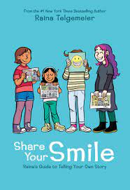 [9781338353846] SHARE YOUR SMILE: RAINAS GUIDE TO TELLING YOUR OWN STORY HARDCOVER