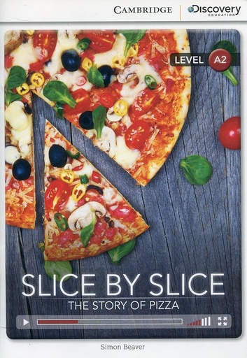 [9781107650374] SLICE BY SLICE: THE STORY OF PIZZA BOOK WITH ONLINE ACCESS