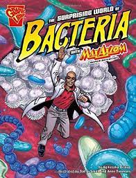 [9781429648639] SURPRISING WORLD OF BACTERIA WITH MAX AXIOM, THE