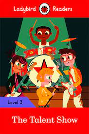 [9780241298596] TALENT SHOW LV 3, THE (LADYBIRD READERS)