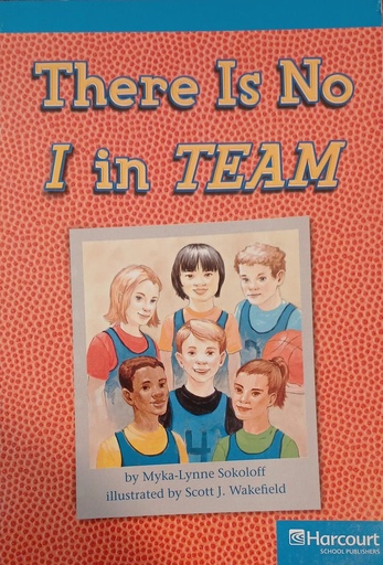 [9780153510298] THERE IS NO I IN TEAM