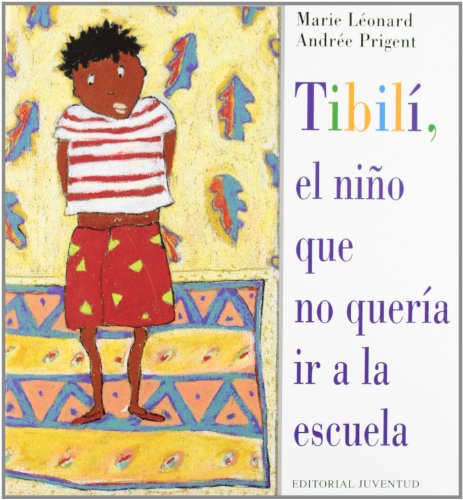 [9788426132017] TIBILI EL NIÑO QUE NO QUERIA IR A LA ESCUELA
