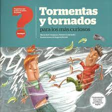 [9789871217915] TORMETAS Y TORNADOS-PARA LOS MAS CURIOSOS