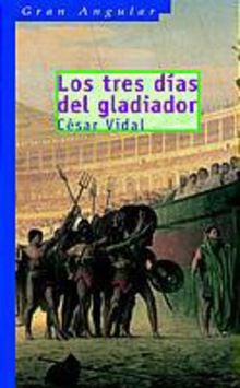 [9788434886216] TRES DÍAS DEL GLADIADOR, LOS