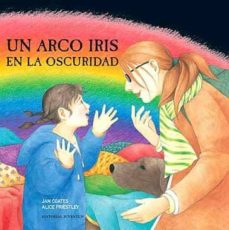 [9788426134974] UN ARCO IRIS EN LA OSCURIDAD