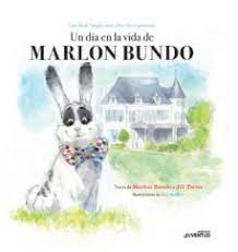 [9788426145574] UN DÍA EN LA VIDA DE MARLON BUNDO