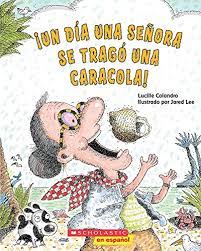 [9780545274128] UN DIA UNA SEÑORA SE TRAGO UNA CARACOLA¡