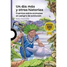 [9789942193643] UN DIA MAS Y OTRAS HISTORIAS CUENTOS SOBRE ANIMALES EN PELIGRO DE EXTINCION