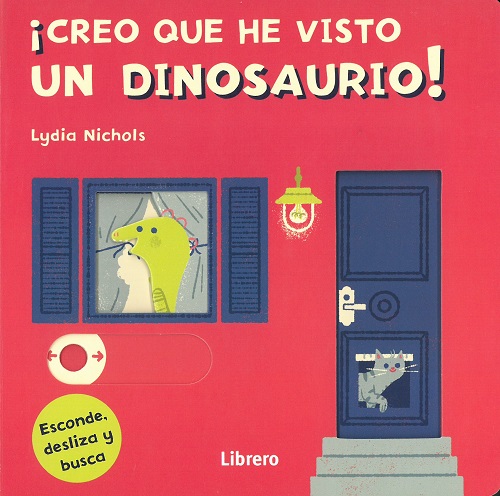 [9789463592017] ¡CREO QUE HE VISTO UN DINOSAURIO!