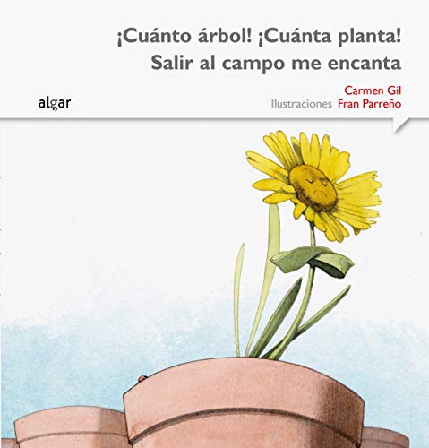 [9788498457476] ¡CUANTO ARBOL! ¡CUANTA PLANTA! SALIR AL CAMPO ME ENCANTA 