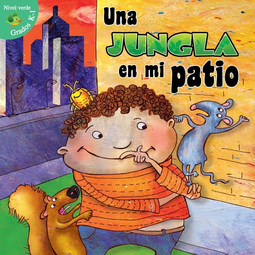 [9781618105172] UNA JUNGLA EN MI PATIO NIVELES K-1