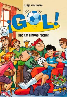 [9788484419419] ¡GOL! 15: ¡NO TE RINDAS, TOMI!