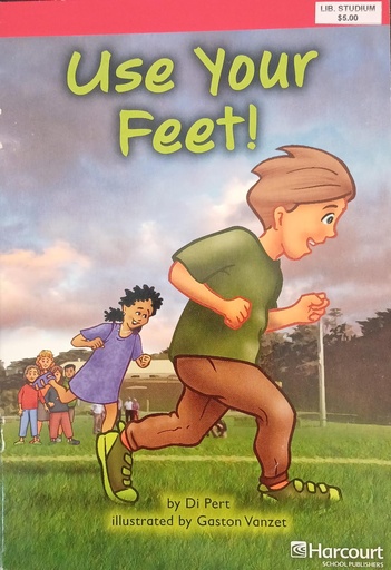[9780153503467] USE YOUR FEET!