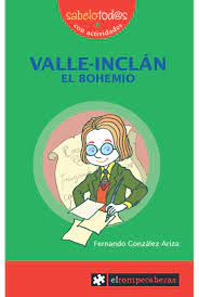 [9788496751231] VALLE INCLAN EL BOHEMIO