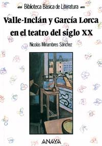 [9788420742434] VALLE INCLAN Y GARCIA LORCA EN EL TEATRO DEL SIGLO XX       