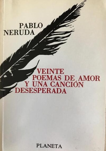 [9789584208682] VEINTE POEMAS DE AMOR Y UNA CANCION DESESPERADA (NUEVA PRESENTACION)