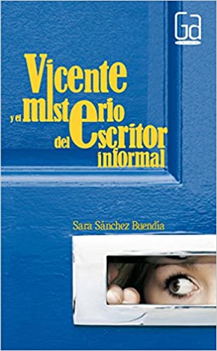 [9788467533972] VICENTE Y EL MISTERIO DEL ESCRITOR INFORMAL