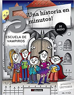 [9788484839347] ¡UNA HISTORIA EN 5 MINUTOS! ESCUELA DE VAMPIROS