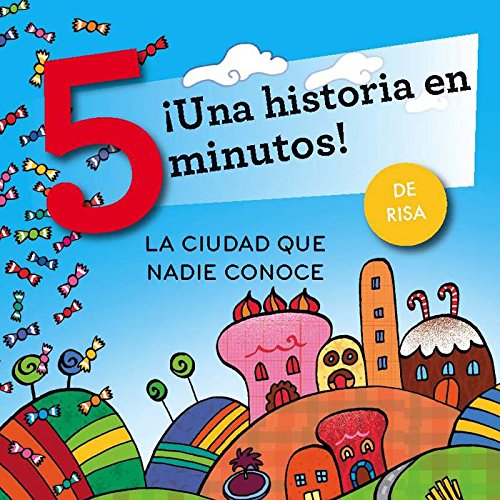 [9788484837879] ¡UNA HISTORIA EN 5 MINUTOS! LA CIUDAD QUE NADIE CONOCE