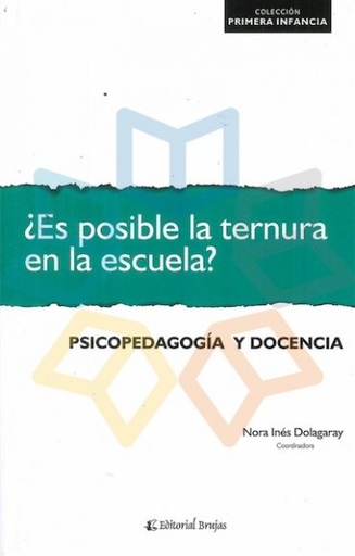 [9789875915701] ¿ES POSIBLE LA TERNURA EN LA ESCUELA?