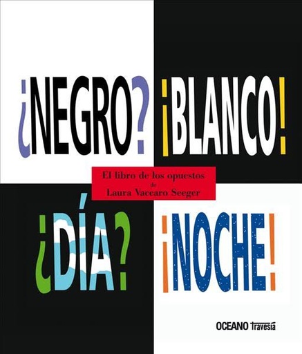 [9786074002614] ¿NEGRO? ¡BLANCO! ¿DIA? ¡NOCHE!