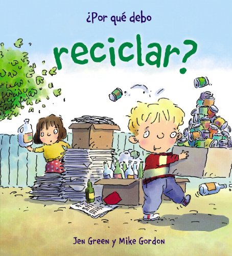 [9788467828771] ¿PORQUE DEBO RECICLAR?