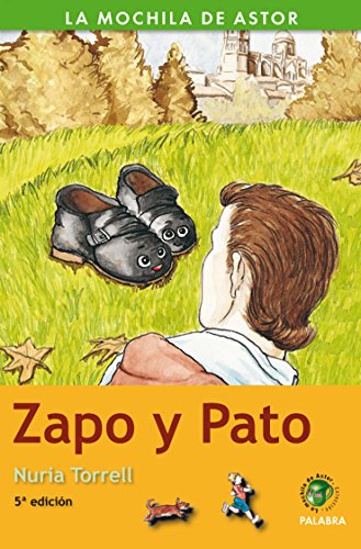 [9788498401226] ZAPO Y PATO (LA MOCHILA DE ASTOR) 