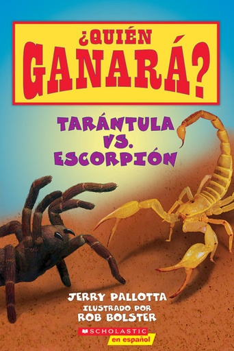 [9781338185522] ¿QUIÉN GANARÁ? TARÁNTULA VS. ESCORPIÓN