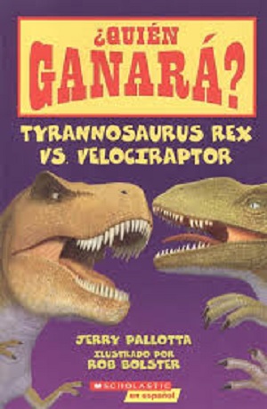 [9781338119893] ¿QUIEN GANARA? TYRANNOSAURUS REX VS. VELOCIRAPTOR