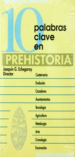 [9788481690408] 10 PALABRAS CLAVE EN PREHISTORIA