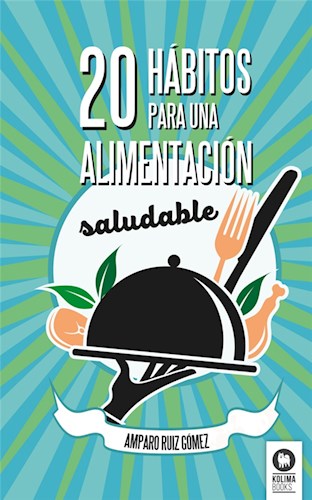 [9788416364336] 20 HABITOS PARA UN ALIMENTACION SALUDABLE