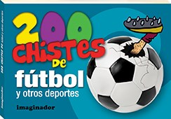 [9789507687921] 200 CHISTES DE FUTBOL Y OTROS DEPORTES 