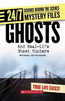 [9780531187401] 24-7 MYSTERY FILES: GHOSTS 