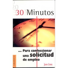 [9788475774060] 30 MINUTOS... PARA CONFECCIONAR UNA SOLICITUD DE EMPLEO