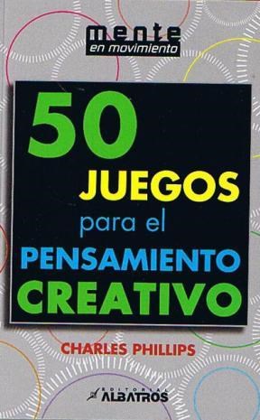 [9789502412856] 50 JUEGOS PARA EL PENSAMIENTO CREATIVO
