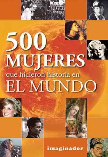 [9789507687099] 500 MUJERES QUE HICIERON HISTORIA EN EL MUNDO 