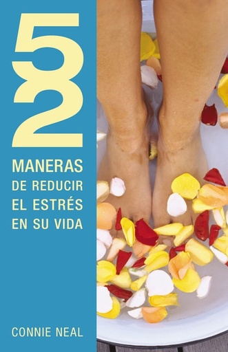 [9781602556249] 52 MANERAS DE REDUCIR EL ESTRES EN SU VIDA