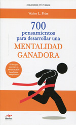 [9788492892594] 700 PENSAMIENTOS PARA DESARROLLAR UNA MENTALIDAD GANADORA