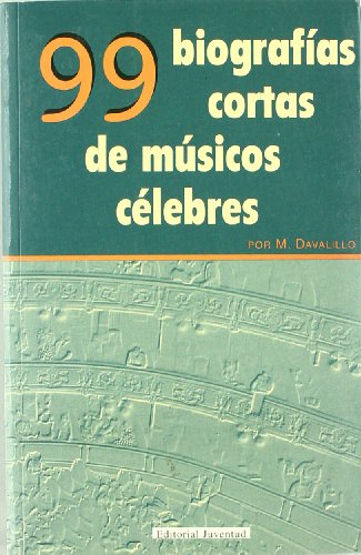 [9788426104113] 99 BIOGRAFIAS CORTAS DE MUSICOS CELEBRES