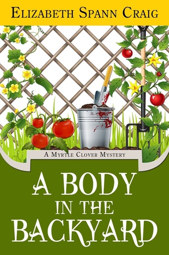 [9780983920885] A BODY IN THE BACKYARD