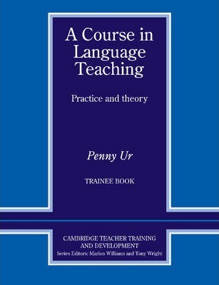 [9780521656245] A COURSE IN LANGUAGE TEACHING TRAINEE BOOK