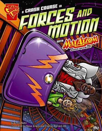 [9781515746386] A CRASH COURSE IN FORCES AND MOTION WITH MAX AXIOM 