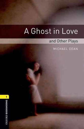 [9780194235013] A GHOST IN LOVE AND OTHER PLAYS LEVEL 1