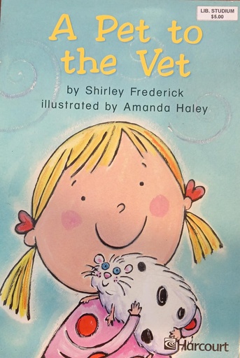 [9780153229626] A PET TO THE VET