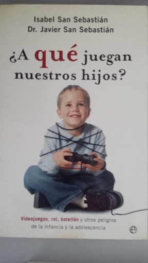 [9788497342360] A QUE JUEGAN NUESTROS HIJOS