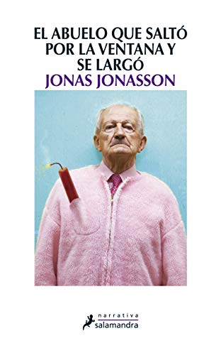 [9788498384161] ABUELO QUE SALTO POR LA VENTANA Y SE LARGO, EL