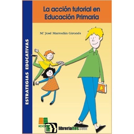 [9788472782747] ACCION TUTORIAL EN EDUCACION PRIMARIA, LA