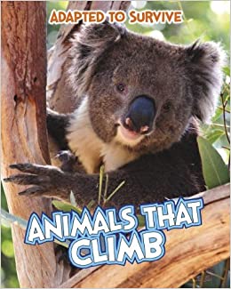 [9781410961556] ADAPTED SURVIVE ANIMALS THAT CLIMB