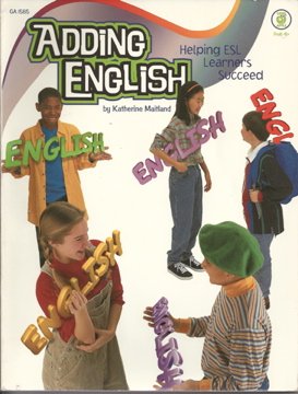 [9781564179036] ADDING ENGLISH HELPING ESL LEARNERS SUCCEED