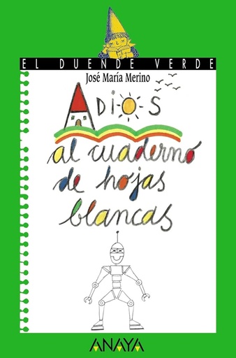 [9788420790022] ADIOS AL CUADERNO DE HOJAS BLANCAS (COL. DUENDE VERDE) nro 114